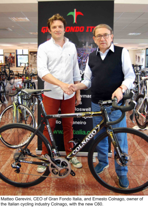 Matteo Gerevini CEO of Gran Fondo Italia and Ernest Colnago owner of the Italian cycling industry Colnago, with the new C60