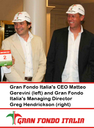 Gran Fondo Italia's CEO Matteo Gerevini (left) and Gran Fondo Italia's Managing Director Greg Hendrickson (right)